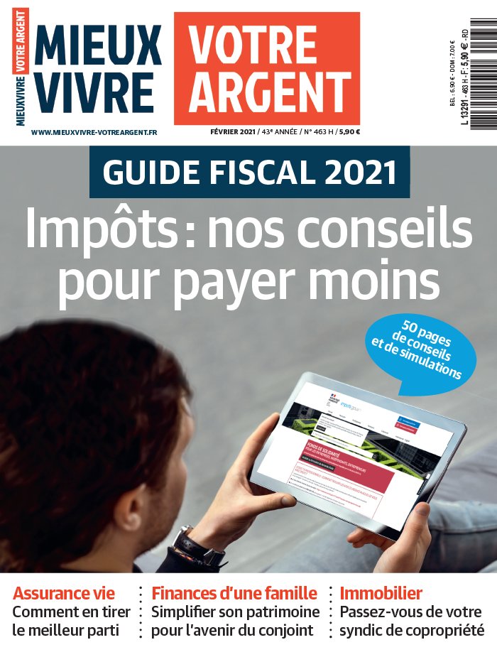 Mieux Vivre Votre Argent 29 janvier 2021 Mieux Vivre Votre Argent N°463 du 29 janvier 2021 à télécharger sur iPad
