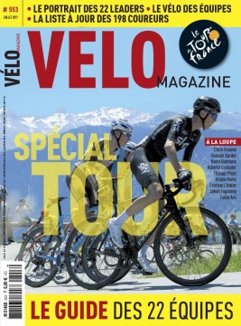 Vélo Magazine N°553 du 30 juin 2017 à télécharger sur iPad