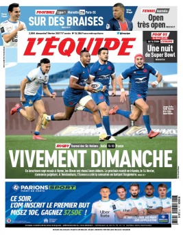 L'Equipe 07 février 2021 L'Equipe N°24286 du 07 février 2021 à télécharger sur iPad