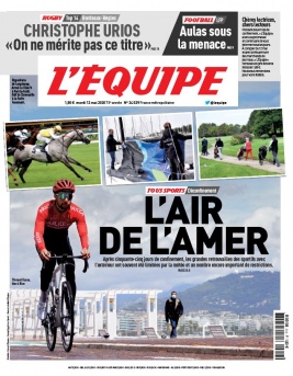 L'Equipe 12 mai 2020 L'Equipe N°24029 du 12 mai 2020 à télécharger sur iPad
