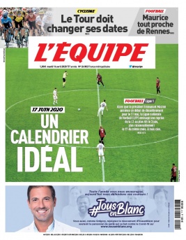 L'Equipe 14 avril 2020 L'Equipe N°24002 du 14 avril 2020 à télécharger sur iPad