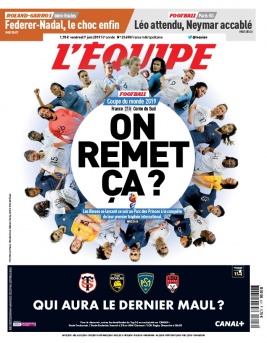 L'Equipe 07 juin 2019 L'Equipe N°23695 du 07 juin 2019 à télécharger sur iPad