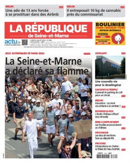 Lisez La République de Seine et Marne - Melun du 22 juillet 2024 sur ePresse.fr