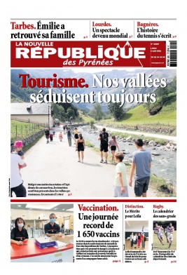 La Nouvelle République des Pyrénées N°20210802 du 02 août 2021 à télécharger sur iPad