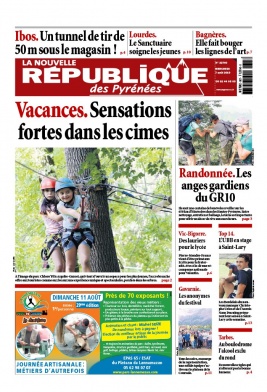 La Nouvelle République des Pyrénées N°20190807 du 07 août 2019 à télécharger sur iPad