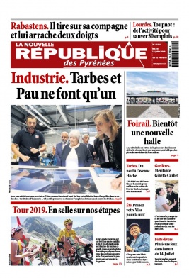 La Nouvelle République des Pyrénées N°20190716 du 16 juillet 2019 à télécharger sur iPad