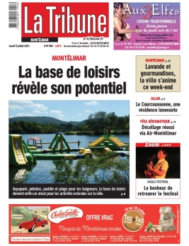 La Tribune de Montélimar N°3994 du 08 juillet 2021 à télécharger sur iPad