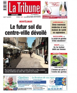 La Tribune de Montélimar N°293 du 01 août 2019 à télécharger sur iPad