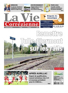 Lisez La Vie Correzienne du 03 mai 2024 sur ePresse.fr
