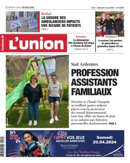Lisez L'Union - Ardennes du 19 avril 2024 sur ePresse.fr