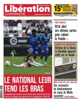 Lisez Libération Champagne du 28 avril 2024 sur ePresse.fr