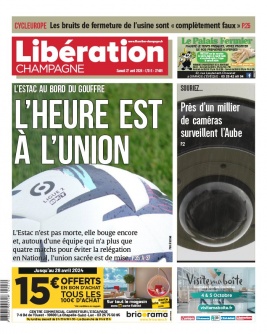 Libération Champagne N°27469 du 27 avril 2024 à télécharger sur iPad