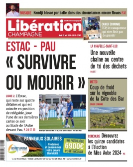Lisez Libération Champagne du 23 avril 2024 sur ePresse.fr