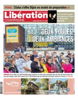 Libération Champagne N°26463 du 18 juillet 2021 à télécharger sur iPad