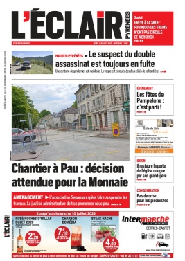 L'Éclair des Pyrénées N°23583 du 07 juillet 2022 à télécharger sur iPad