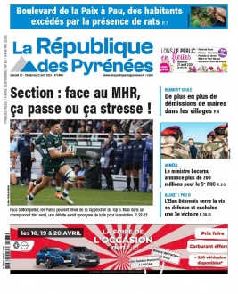 La République des Pyrénées N°20240420 du 20 avril 2024 à télécharger sur iPad