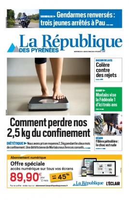 La République des Pyrénées N°20200601 du 01 juin 2020 à télécharger sur iPad
