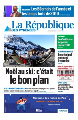 La République des Pyrénées N°20191226 du 26 décembre 2019 à télécharger sur iPad