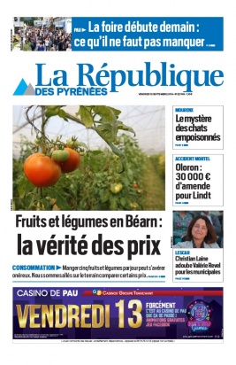 La République des Pyrénées N°20190913 du 13 septembre 2019 à télécharger sur iPad