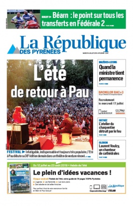 La République des Pyrénées N°20190716 du 16 juillet 2019 à télécharger sur iPad