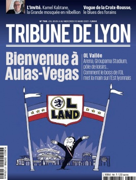 Tribune de Lyon N°795 du 04 mars 2021 à télécharger sur iPad