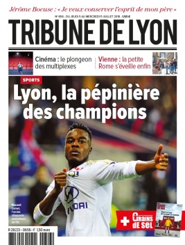 Tribune de Lyon N°656 du 05 juillet 2018 à télécharger sur iPad