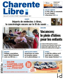 Charente Libre N°24657 du 17 avril 2024 à télécharger sur iPad