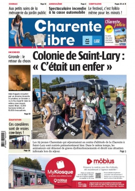 Charente Libre N°24131 du 11 août 2022 à télécharger sur iPad