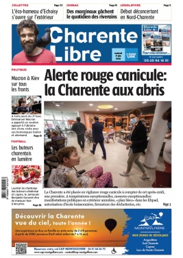 Charente Libre N°24084 du 17 juin 2022 à télécharger sur iPad