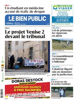 Lisez Le Bien Public - Dijon du 19 avril 2024 sur ePresse.fr