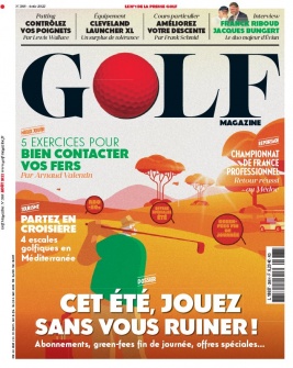 Golf Magazine N°388 du 08 juillet 2022 à télécharger sur iPad