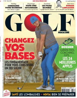 Golf Magazine N°347 du 07 février 2019 à télécharger sur iPad