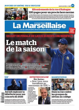 Lisez La Marseillaise - Bouches du Rhône / Var du 18 avril 2024 sur ePresse.fr