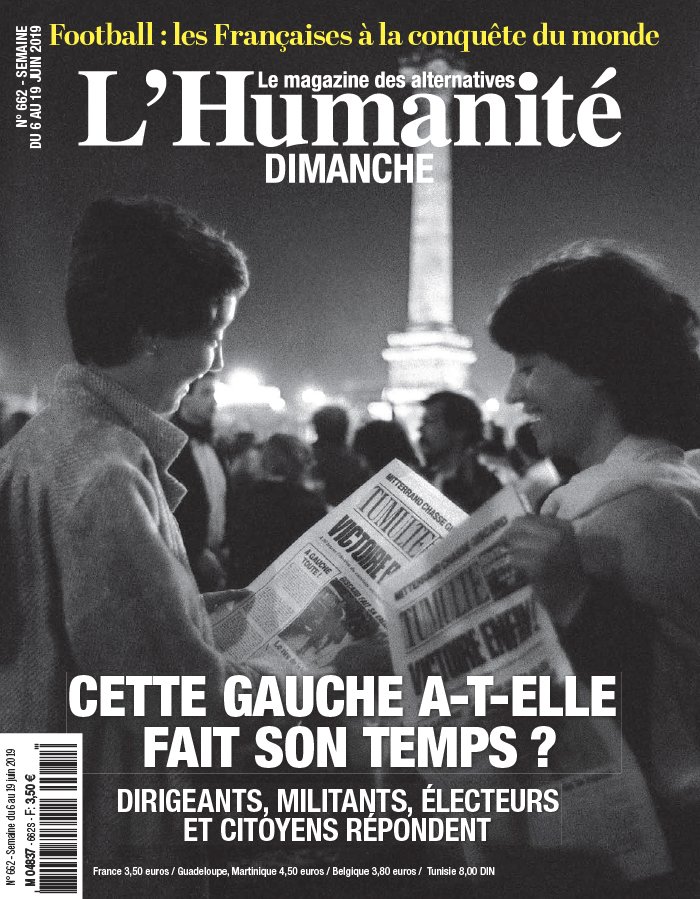 L'Humanité Dimanche 06 juin 2019 L'Humanité Dimanche N°662 du 06 juin 2019 à télécharger sur iPad