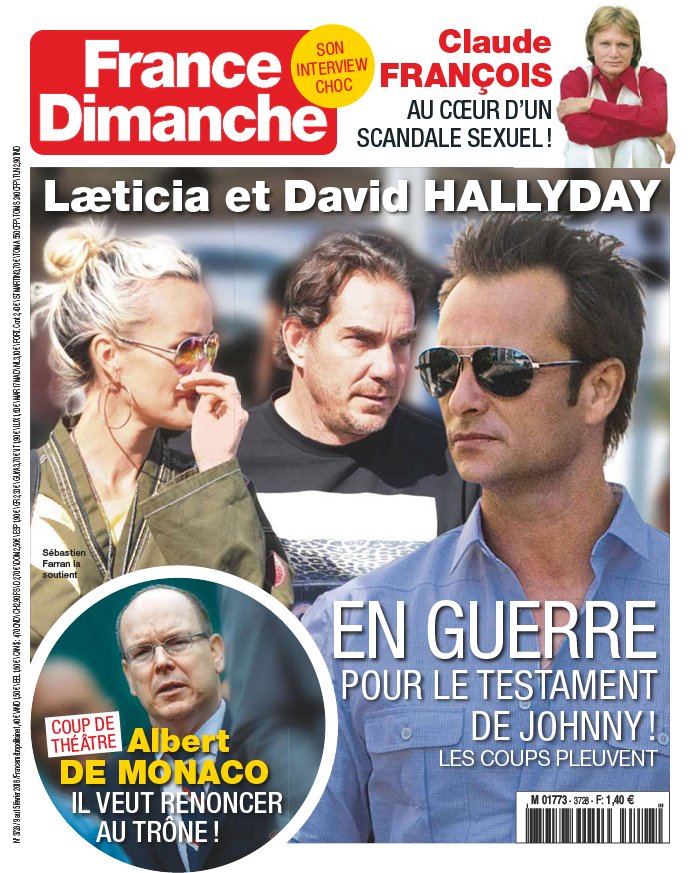 France Dimanche Ils Vont Finir Par Me Buter France Dimanche N°3728 du 09 février 2018 à télécharger sur iPad