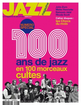 Jazz Magazine N°692 du 28 février 2017 à télécharger sur iPad