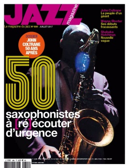 Jazz Magazine N°696 du 30 juin 2017 à télécharger sur iPad