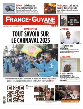 Lisez France-Guyane l'hebdo du 10 janvier 2025 sur ePresse.fr