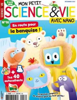 Mon Petit Science&Vie avec Nano N°16 du 09 novembre 2022 à télécharger sur iPad