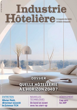 Industrie Hôtelière N°760 du 01 avril 2024 à télécharger sur iPad