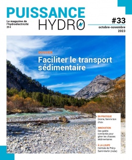 Puissance Hydro, le magazine de l'hydroélectricité N°33 du 01 octobre 2023 à télécharger sur iPad